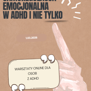 WARSZTATY ONLINE SAMOREGULACJA EMOCJONALNA W ADHD